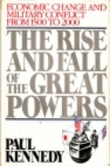 The Rise and Fall of the Great Powers: Economic Change and Military Conflict from 1500 to 2000