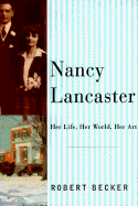 Nancy Lancaster: Her Life, Her World, Her Art