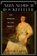 Abby Aldrich Rockefeller: The Woman in the Family