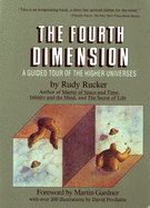 Fourth Dimension: A Guided Tour of the Higher Universes