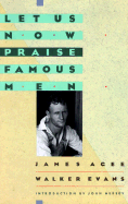 Let Us Now Praise Famous Men