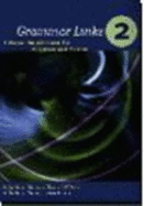 Grammar Links 2: A Theme-Based Course for Reference and Practice: Complete