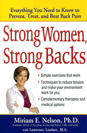 Strong Women, Strong Backs: Everything You Need to Know to Prevent, Treat, and Beat Back Pain