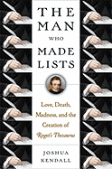 The Man Who Made Lists: Love, Death, Madness, and the Creation of Roget's Thesaurus
