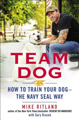 How To Train Your Dog The Navy Seal Way How To Train Your Dog The Navy Seal Way