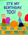 It's My Birthday, Too!