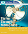 Thrive Through Menopause: Smart Ways to Feel Great and Enjoy the Prime of Your Life