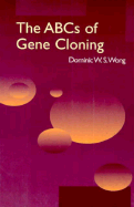 The ABC's of Gene Cloning