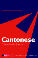 Cantonese: A Comprehensive Grammar