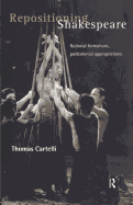 Repositioning Shakespeare: National Formations, Postcolonial Appropriations