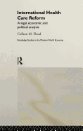 International health care reform: a legal, economic and political analysis