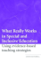 What Really Works in Special and Inclusive Education: Using Evidence-Based Teaching Strategies