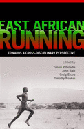 East African Running: Toward a Cross-Disciplinary Perspective