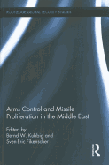 Arms Control and Missile Proliferation in the Middle East: Overcoming the Security Dilemma