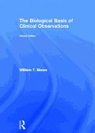 The Biological Basis of Clinical Observations: Clinical Observations