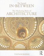 The Sacred In-Between: The Mediating Roles of Architecture