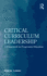 Critical Curriculum Leadership: A Framework for Progressive Education