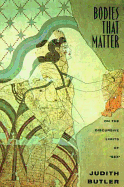 Bodies That Matter: On the Discursive Limits of 