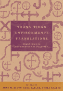 Transitions Environments Translations: Feminisms in International Politics