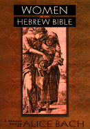 Women in the Hebrew Bible: A Reader