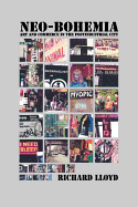 Neo-Bohemia: Art and Commerce in the Postindustrial City