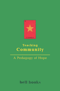 Teaching Community: A Pedagogy of Hope