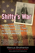 Shifty's War: The Authorized Biography of Sgt. Darrell 