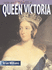 The life and world of Queen Victoria