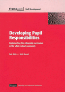 Framework: Developing Pupil Responsibilities: Teacher Handbook