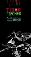 Don't Read This Book If You're Stupid