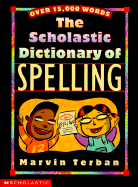 The Scholastic Dictionary of Spelling
