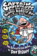 Captain Underpants and the Big, Bad Battle of the Bionic Booger Boy Part 2: The Revenge of the Ridiculous Robo-Boogers: Revenge of the Ridiculous Robo-Boogers