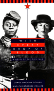 With Every Drop of Blood: A Novel of the Civil War
