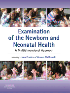 Examination of the Newborn and Neonatal Health: A Multidimensional Approach