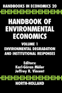 Handbook of Environmental Economics: Environmental Degradation and Institutional Responses