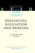 Derivatives, Regulation and Banking