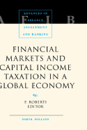Financial Markets and Capital Income Taxation in a Global Economy