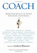 Coach: 25 Writers Reflect on People Who Made a Difference