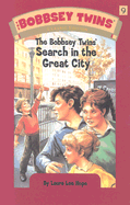 The Bobbsey Twins' Search in the Great City
