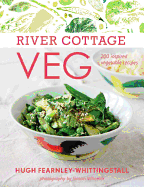 River Cottage Veg: 200 Inspired Vegetable Recipes