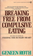 Breaking Free from Compulsive Eating
