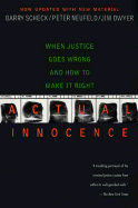 Actual Innocence: When Justice Goes Wrong and How to Make It Right