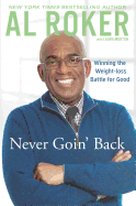 Never Goin' Back: Winning the Weight Loss Battle for Good