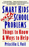 Smart Kids with School Problems: Things to Know and Ways to Help