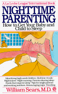 Nighttime Parenting: How to Get Your Baby and Child to Sleep