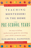 Teaching Montessori in the Home: Pre-School Years: The Pre-School Years