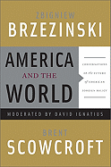 America and the World: Conversations on the Future of American Foreign Policy