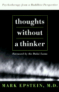 Thoughts Without a Thinker: Psychotherapy from a Buddhist Perspective