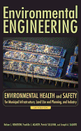 Environmental Engineering, Volume 3: Environmental Health and Safety for Municipal Infrastructure, Land Use and Planning, and Industry