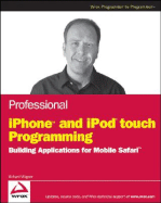 Professional Iphone and Ipod Touch Programming: Building Applications for Mobile Safari